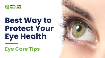 Best Way to Protect Your Eye Health: Eye Care Tips