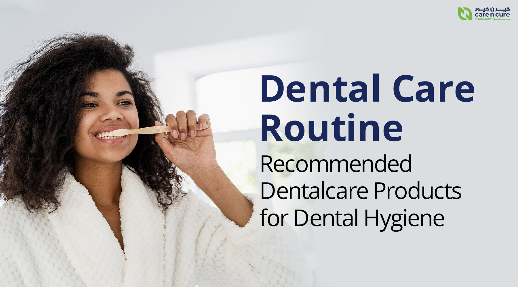 Dental Care Routine Dentalcare Products for Dental Hygiene
