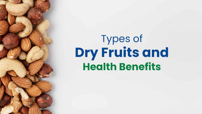 Types of Dry Fruits Available in Qatar and their Benefits
