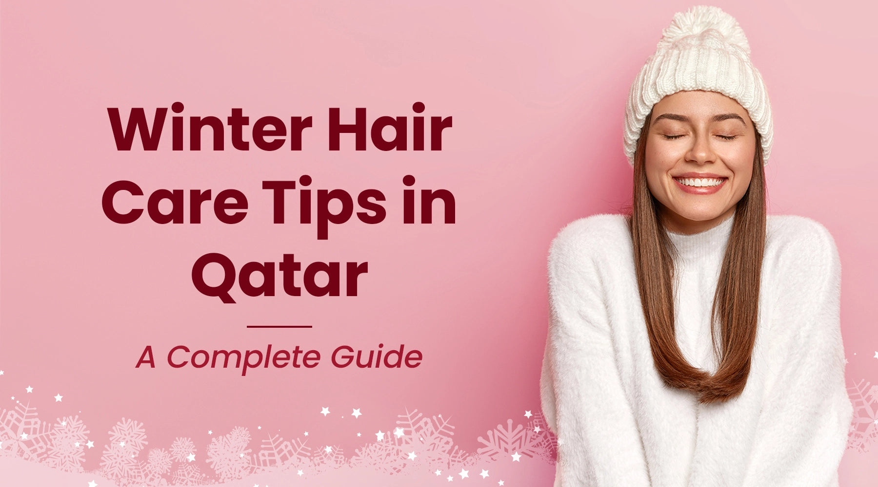 Winter Hair Care Tips in Qatar A Complete Guide for healthy hair