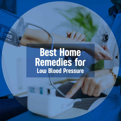 Best Home Remedies for Low Blood Pressure