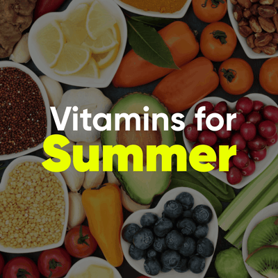 Vitamins to Take to Keep Yourself Healthy This Summer
